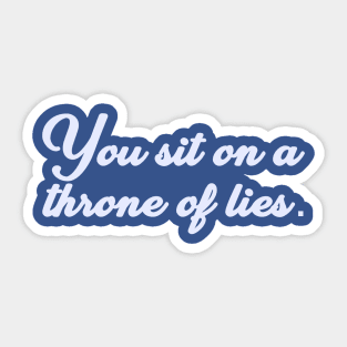 Throne of lies Sticker